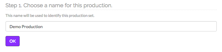 Step 1. Choose a name for this production.