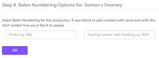 Select prefixes for your Bates numbering and number padding if you wish