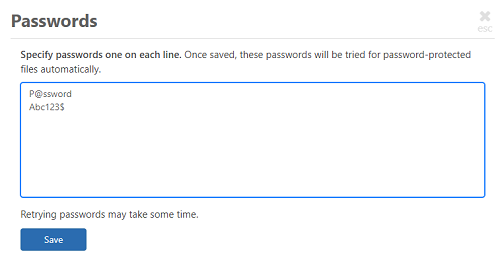 You can enter all the passwords for your case at once. They will automatically be compared against the password protected files you have uploaded