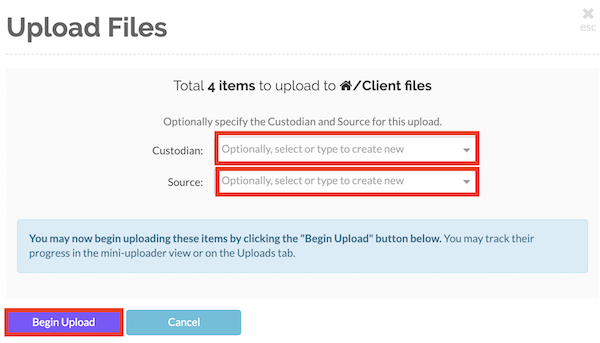 Confirm the files you are uploading and their destination folder, and enter a custodian and source if you wish
